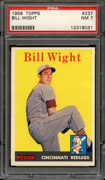 1958 TOPPS 237 BILL WIGHT PSA NM 7