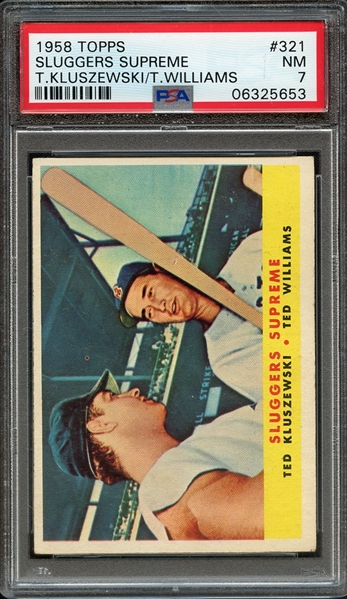 1958 TOPPS 321 SLUGGERS SUPREME T.KLUSZEWSKI/T.WILLIAMS PSA NM 7