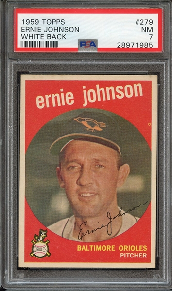 1959 TOPPS 279 ERNIE JOHNSON WHITE BACK PSA NM 7