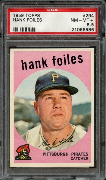 1959 TOPPS 294 HANK FOILES PSA NM-MT+ 8.5