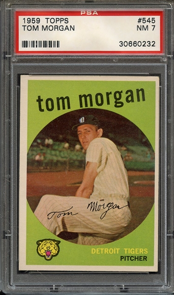 1959 TOPPS 545 TOM MORGAN PSA NM 7