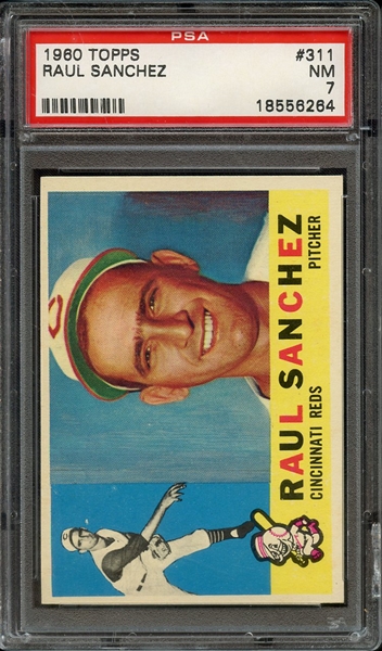 1960 TOPPS 311 RAUL SANCHEZ PSA NM 7