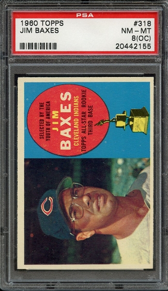 1960 TOPPS 318 JIM BAXES PSA NM-MT 8 (OC)