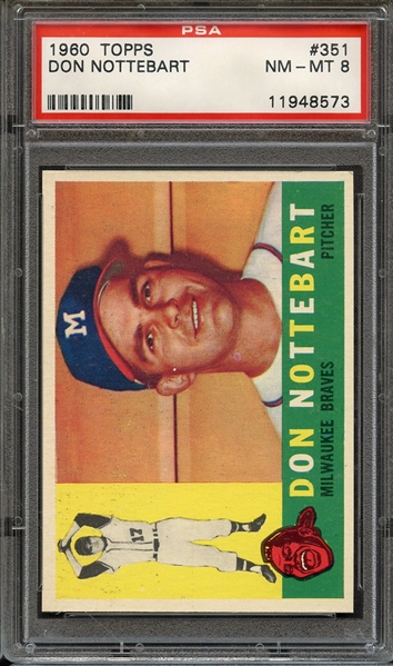 1960 TOPPS 351 DON NOTTEBART PSA NM-MT 8