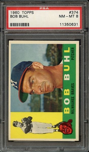 1960 TOPPS 374 BOB BUHL PSA NM-MT 8