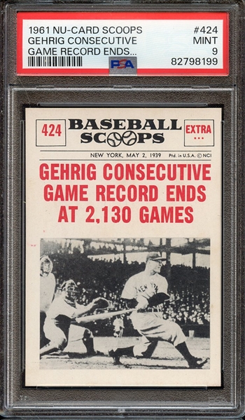 1961 NU-CARD SCOOPS 424 GEHRIG CONSECUTIVE GAME RECORD ENDS... PSA MINT 9