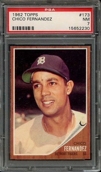 1962 TOPPS 173 CHICO FERNANDEZ PSA NM 7