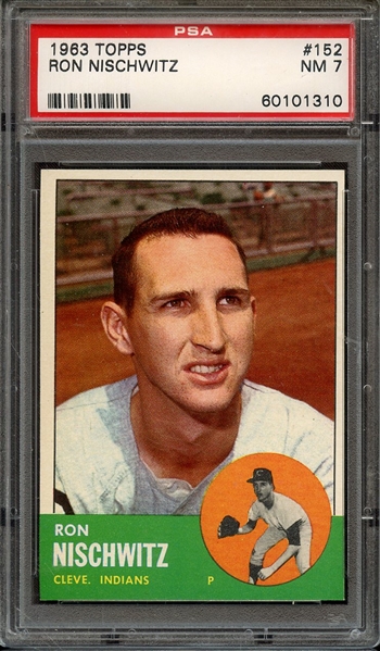 1963 TOPPS 152 RON NISCHWITZ PSA NM 7