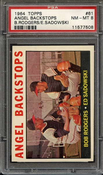 1964 TOPPS 61 ANGEL BACKSTOPS B.RODGERS/E.SADOWSKI PSA NM-MT 8