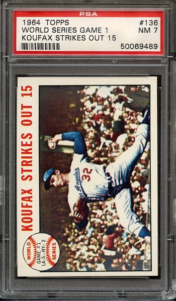 1964 TOPPS 136 WORLD SERIES GAME 1 KOUFAX STRIKES OUT 15 PSA NM 7