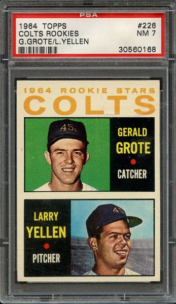 1964 TOPPS 226 COLTS ROOKIES G.GROTE/L.YELLEN PSA NM 7