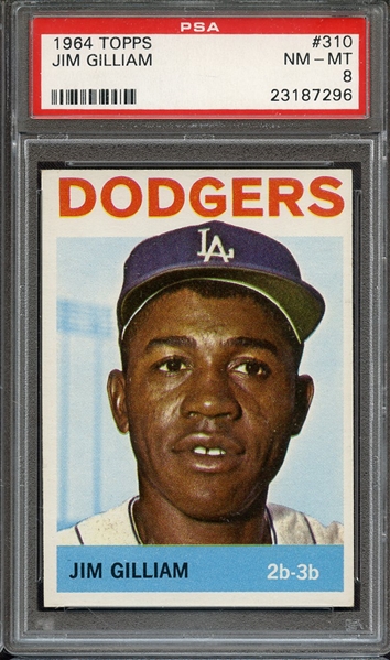 1964 TOPPS 310 JIM GILLIAM PSA NM-MT 8