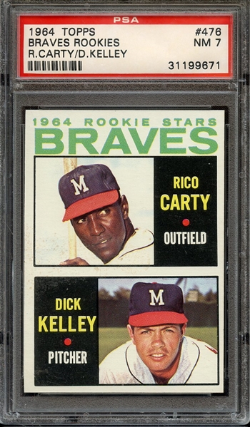 1964 TOPPS 476 BRAVES ROOKIES R.CARTY/D.KELLEY PSA NM 7