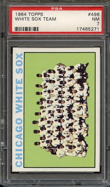 1964 TOPPS 496 WHITE SOX TEAM PSA NM 7