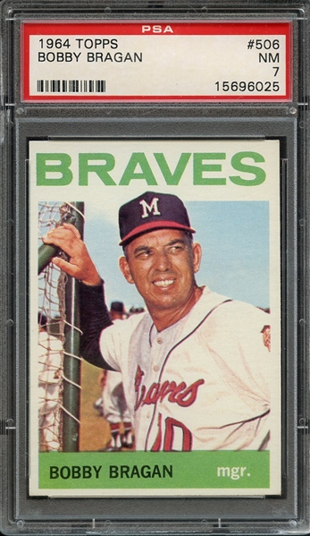 1964 TOPPS 506 BOBBY BRAGAN PSA NM 7