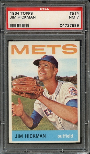 1964 TOPPS 514 JIM HICKMAN PSA NM 7