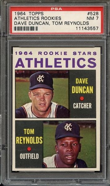 1964 TOPPS 528 ATHLETICS ROOKIES D.DUNCAN/T.REYNOLDS PSA NM 7