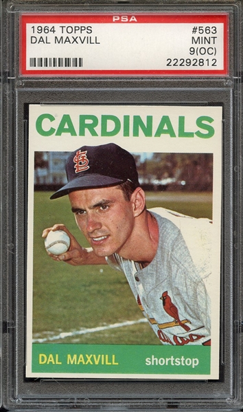 1964 TOPPS 563 DAL MAXVILL PSA MINT 9 (OC)