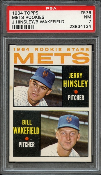 1964 TOPPS 576 METS ROOKIES J.HINSLEY/B.WAKEFIELD PSA NM 7