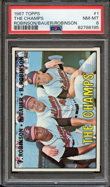 1967 TOPPS 1 THE CHAMPS ROBINSON/BAUER/ROBINSON PSA NM-MT 8