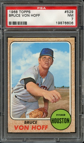 1968 TOPPS 529 BRUCE VON HOFF PSA NM 7