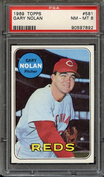 1969 TOPPS 581 GARY NOLAN PSA NM-MT 8