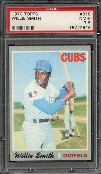 1970 TOPPS 318 WILLIE SMITH PSA NM+ 7.5