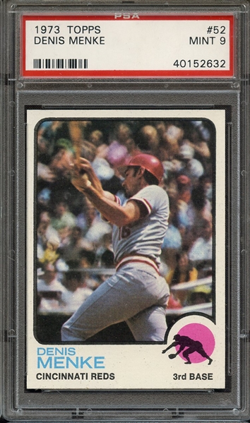 1973 TOPPS 52 DENIS MENKE PSA MINT 9