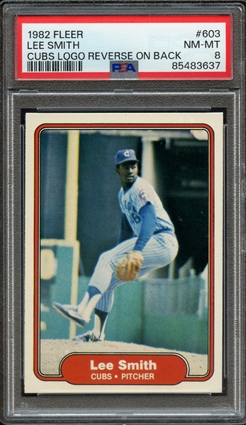 1982 FLEER 603 LEE SMITH CUBS LOGO REVERSE ON BACK PSA NM-MT 8