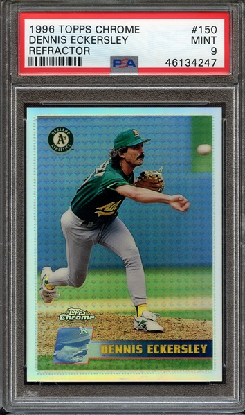 1996 TOPPS CHROME 150 DENNIS ECKERSLEY REFRACTOR PSA MINT 9