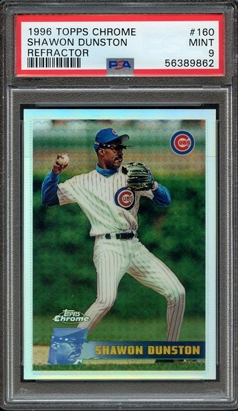 1996 TOPPS CHROME 160 SHAWON DUNSTON REFRACTOR PSA MINT 9