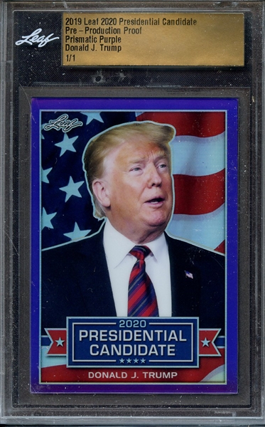 2019 LEAF 2020 PRESIDENTIAL CANDIDATE PRE-PRODUCTION PROOF PRISMATIC PURPLE DONALD J TRUMP 1/1