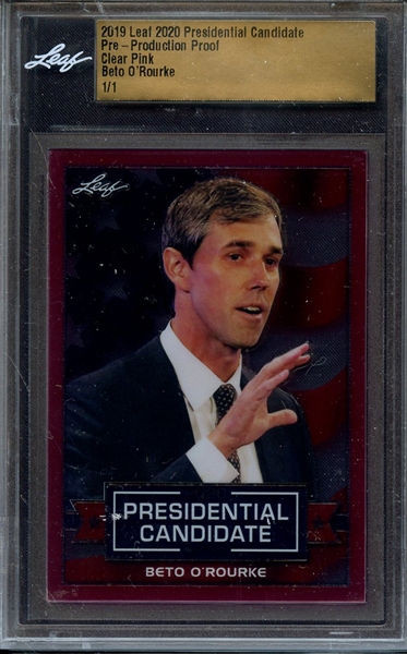 2019 LEAF 2020 PRESIDENTIAL CANDIDATE PRE-PRODUCTION PROOF CLEAR PINK BETO O'ROURKE 1/1