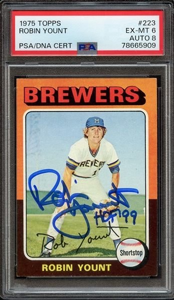 1975 TOPPS 223 SIGNED ROBIN YOUNT HOF 99 PSA EX-MT 6 PSA/DNA AUTO 8