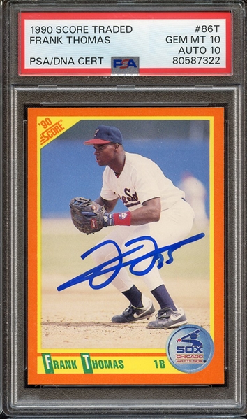 1990 SCORE TRADED 86T SIGNED FRANK THOMAS PSA GEM MT 10 PSA/DNA AUTO 10