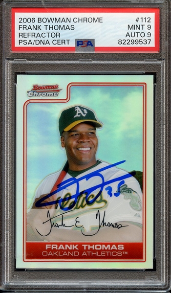 2006 BOWMAN CHROME REFRACTOR 112 SIGNED FRANK THOMAS PSA MINT 9 PSA/DNA AUTO 9