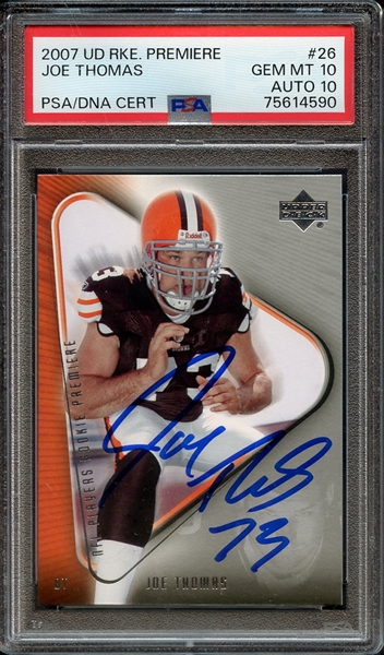 2007 UPPER DECK ROOKIE PREMIERE 26 SIGNED JOE THOMAS PSA GEM MT 10 PSA/DNA AUTO 10