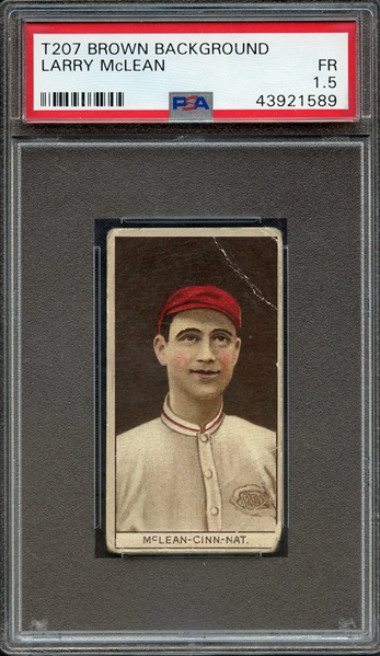 1912 T207 BROWN BACKGROUND LARRY McLEAN PSA FR 1.5