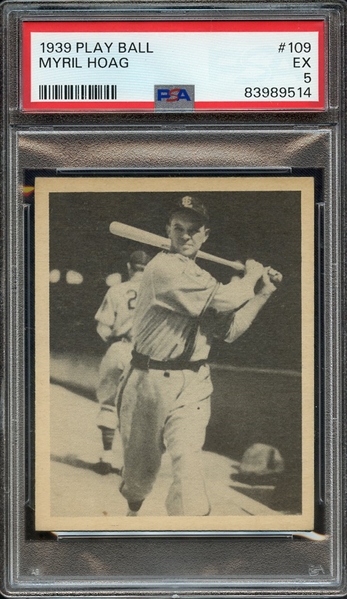 1939 PLAY BALL 109 MYRIL HOAG PSA EX 5