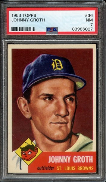 1953 TOPPS 36 JOHNNY GROTH PSA NM 7