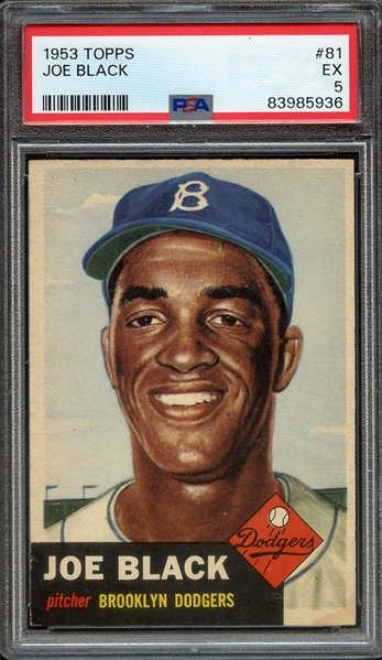 1953 TOPPS 81 JOE BLACK PSA EX 5