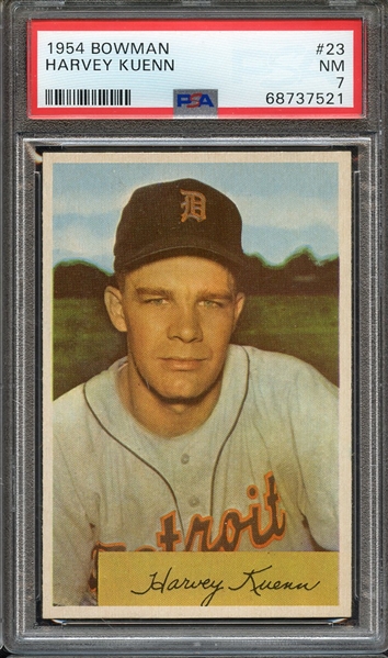 1954 BOWMAN 23 HARVEY KUENN PSA NM 7