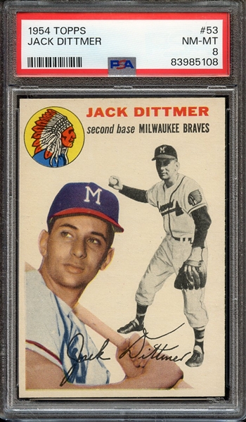 1954 TOPPS 53 JACK DITTMER PSA NM-MT 8