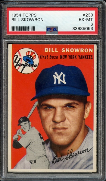 1954 TOPPS 239 BILL SKOWRON PSA EX-MT 6