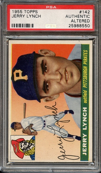 1955 TOPPS 142 JERRY LYNCH PSA AUTHENTIC ALTERED