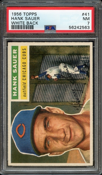 1956 TOPPS 41 HANK SAUER WHITE BACK PSA NM 7