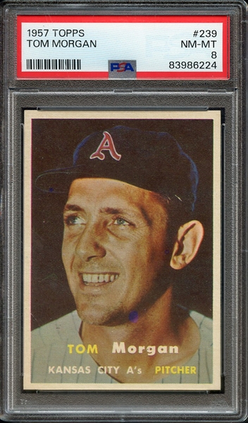 1957 TOPPS 239 TOM MORGAN PSA NM-MT 8