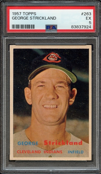 1957 TOPPS 263 GEORGE STRICKLAND PSA EX 5