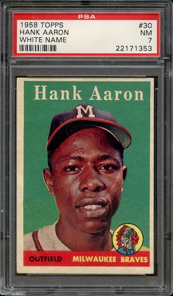 1958 TOPPS 30 HANK AARON WHITE NAME PSA NM 7