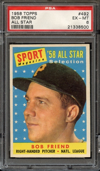 1958 TOPPS 492 BOB FRIEND ALL STAR PSA EX-MT 6